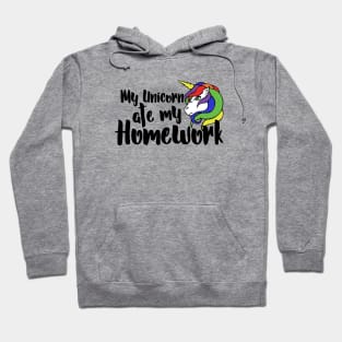 My unicorn ate my homework Hoodie